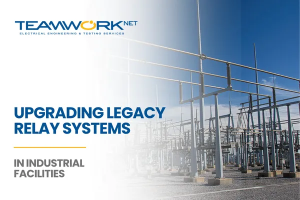 TEAMWORKnet article cover featuring modern protective relay equipment and industrial control systems focused on upgrading legacy relay systems to improve reliability and system visibility.