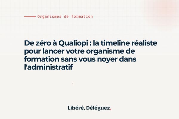 Lancer un OF : la timeline réaliste pour Qualiopi