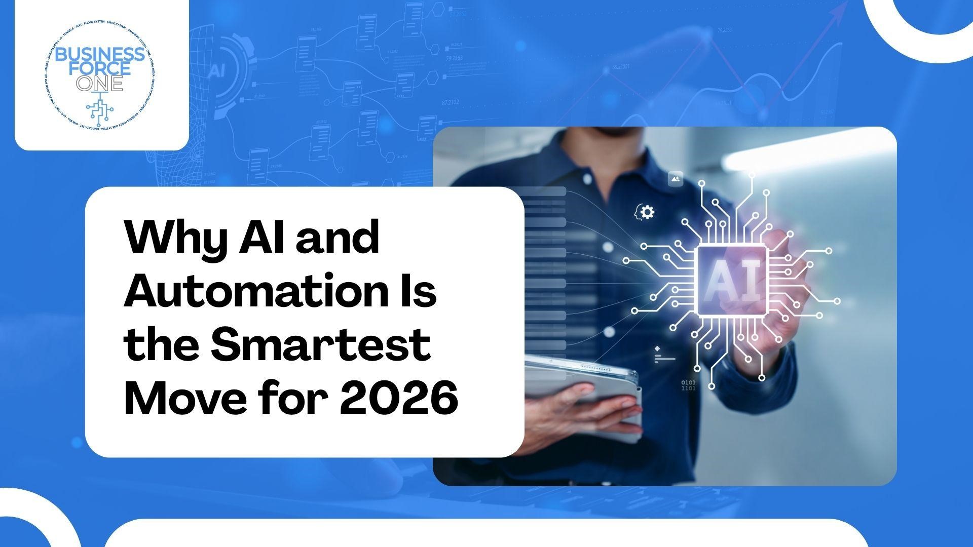 Why AI and Automation Is the Smartest Move for 2026
