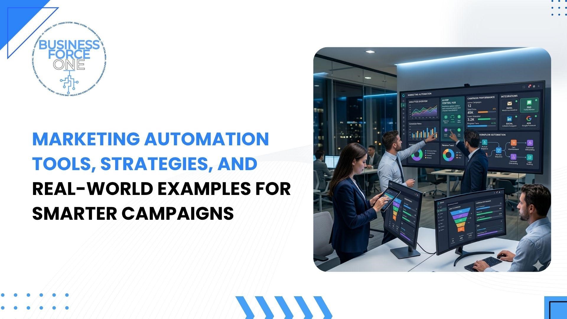 marketing automation tools strategies and real-world examples for smarter campaigns