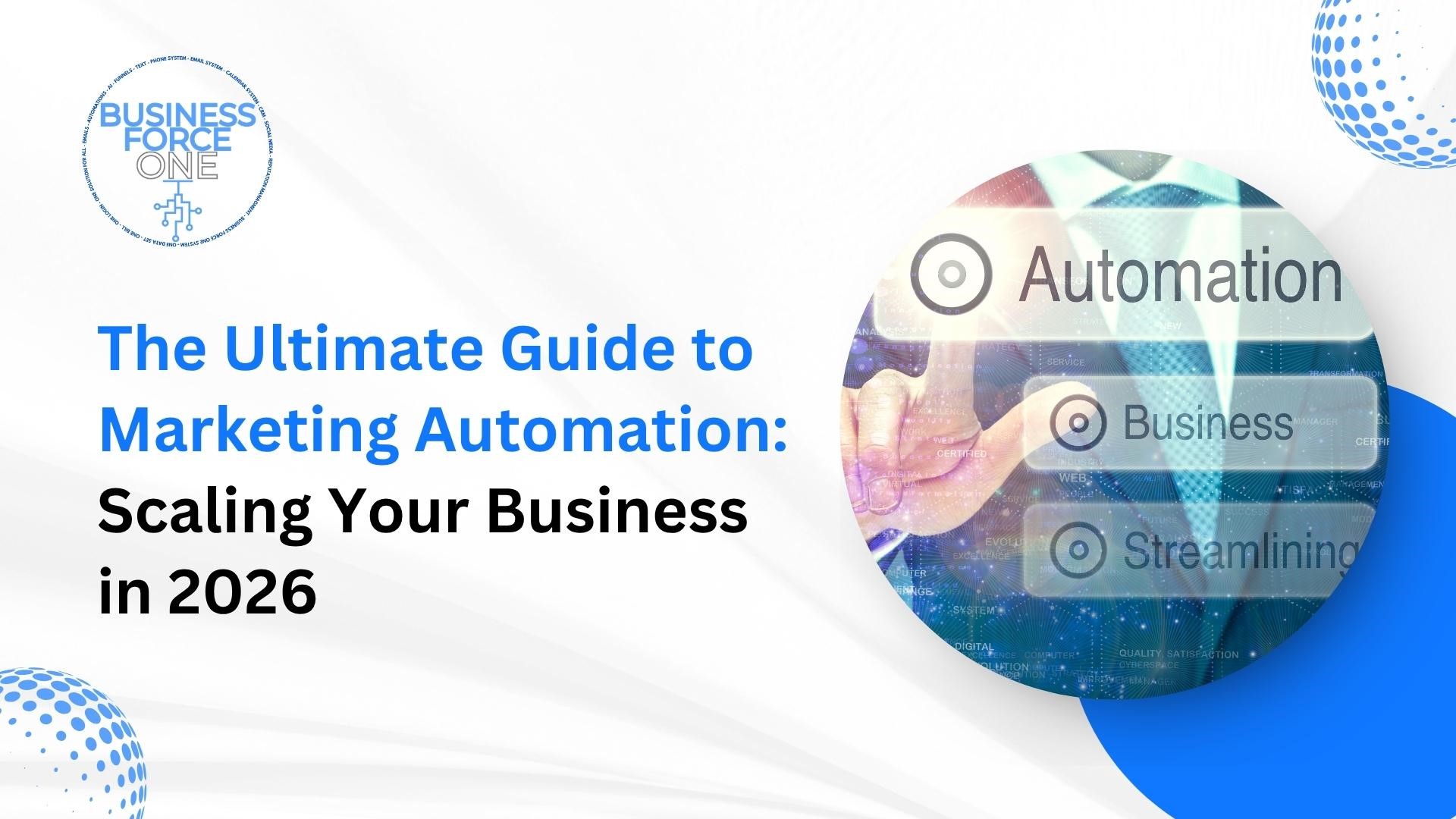 ultimate guide to marketing automation for scaling your business in 2026