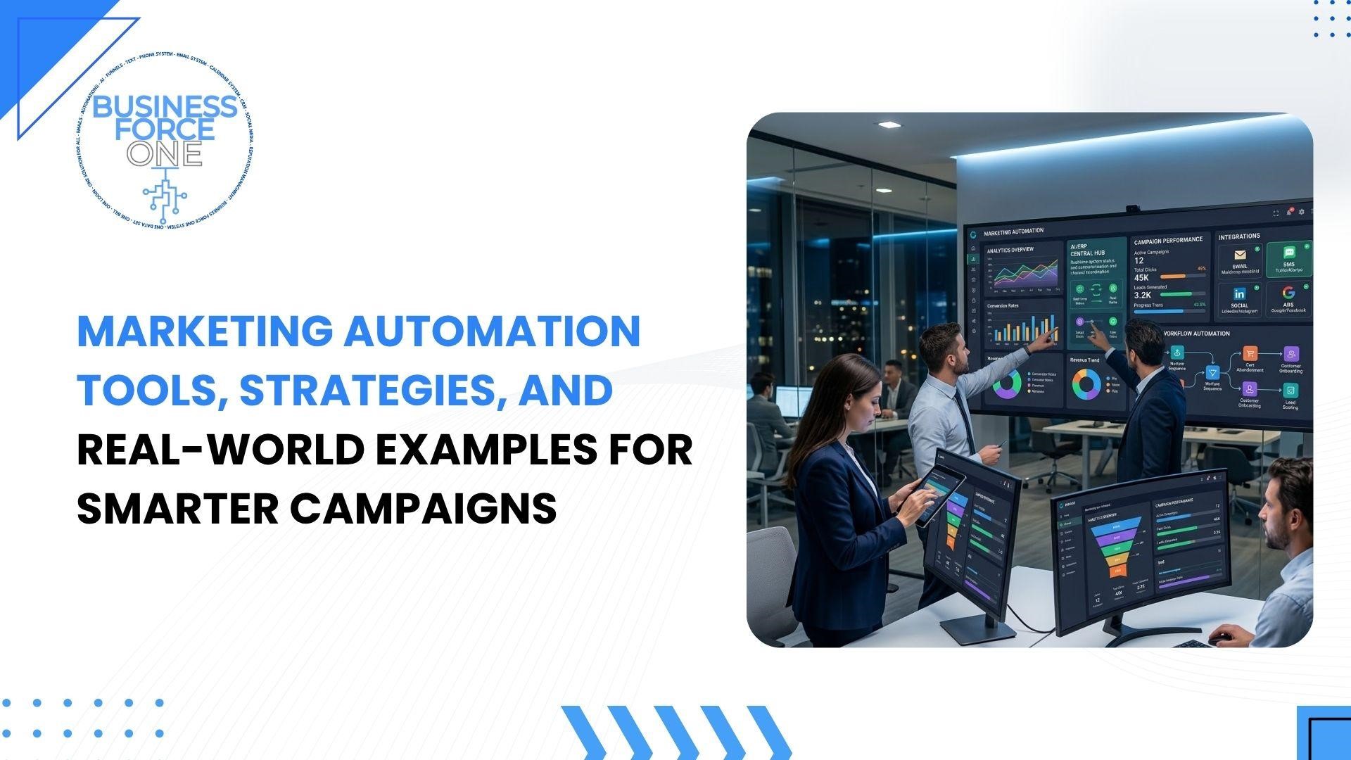 Marketing Automation Tools, Strategies, and Real-World Examples for Smarter Campaigns