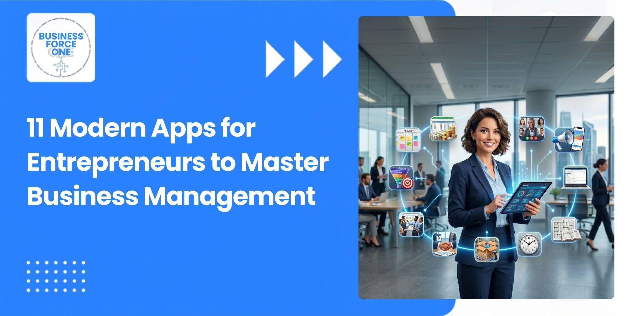 Modern business management apps for entrepreneurs and startups