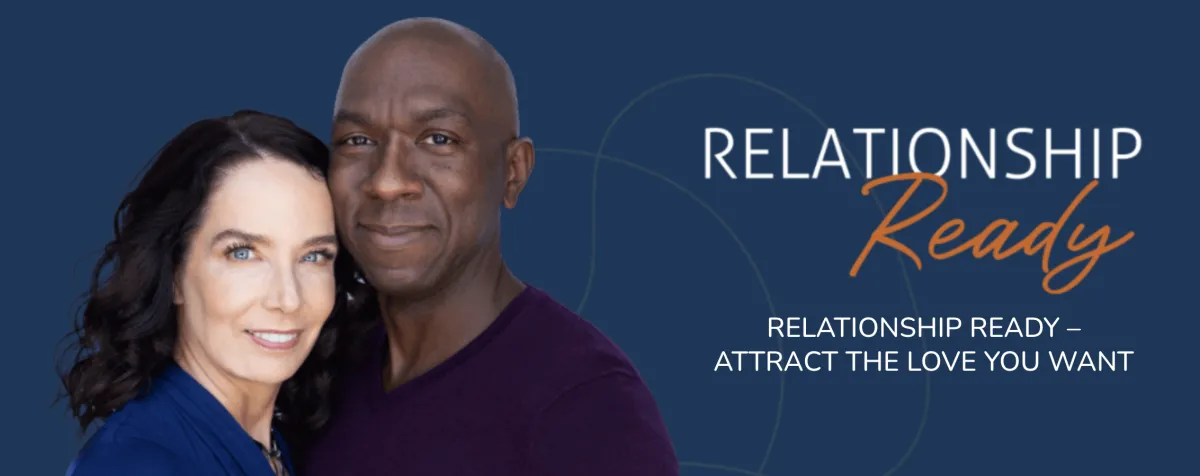 Picture of interracial couple with the text Relationship Ready—Attract the Love You Want