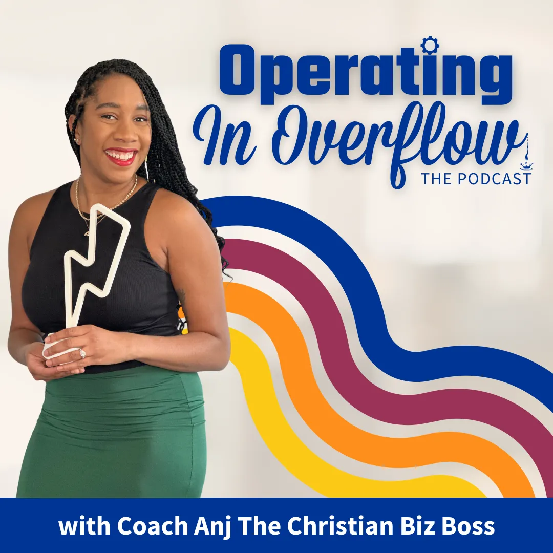 Anjanee ferguson smith - operating in overflow the podcast - the christian biz boss