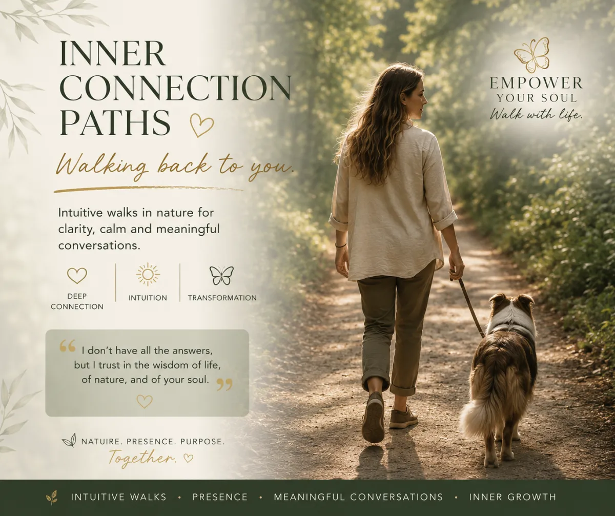Empower Your Soul Inner Connection Walks featuring a woman walking through nature with her dog. Intuitive walking sessions that combine mindfulness, emotional wellbeing, personal growth, self-discovery, and healing conversations outdoors.
