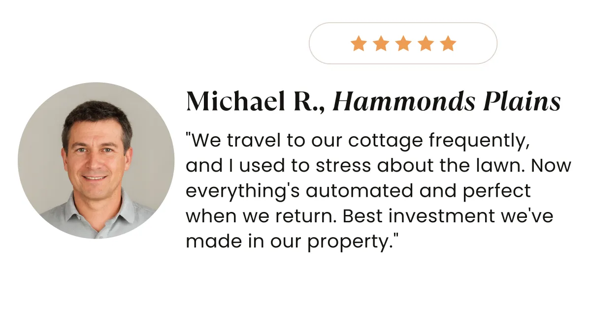 Customer testimonial: stress-free travel with automated irrigation, best investment for their property.