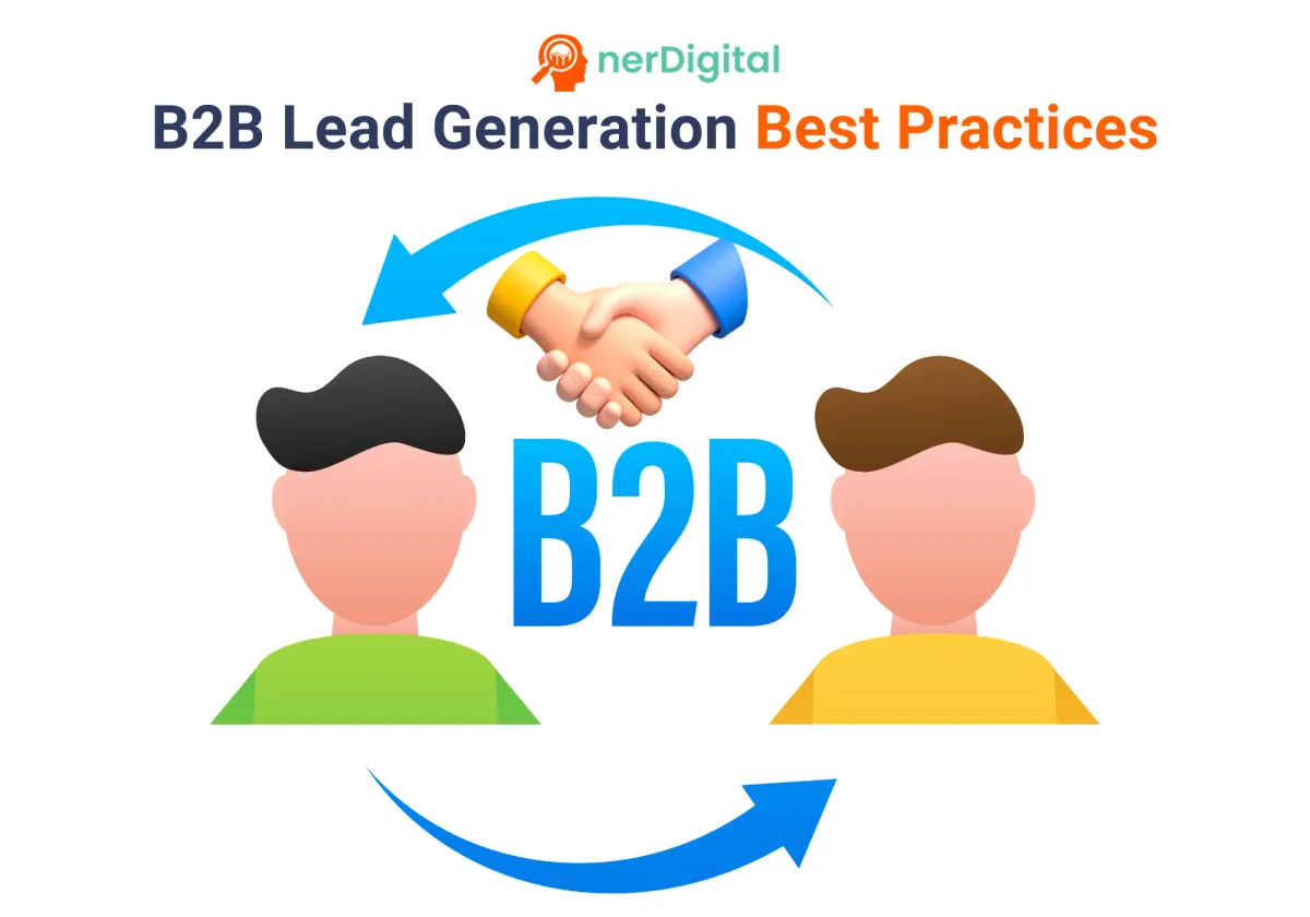 Why Your B2B Lead Gen is Failing and the B2B Lead Generation Best Practices to Fix It