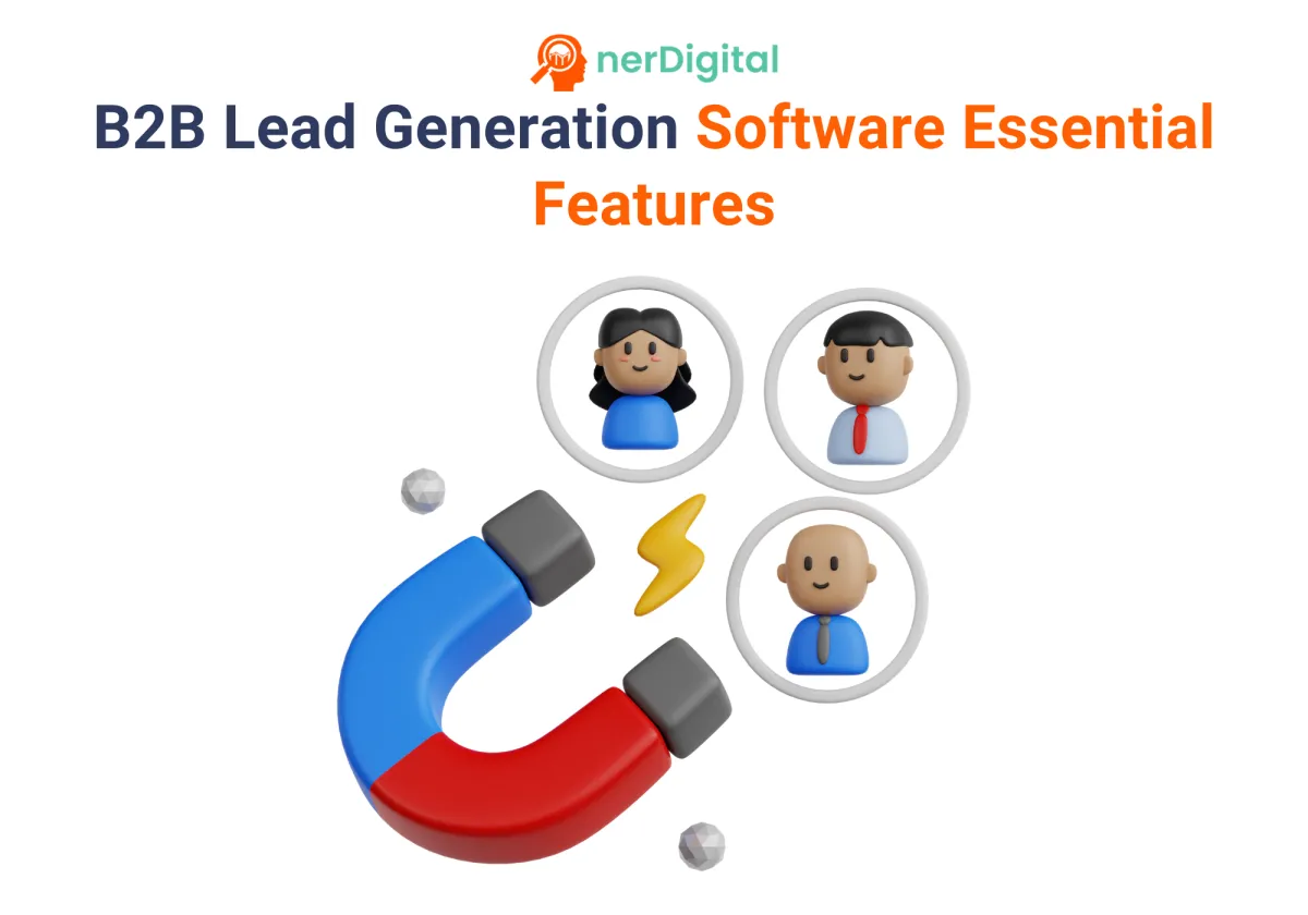 Essential Features to Look for in B2B Lead Generation Software