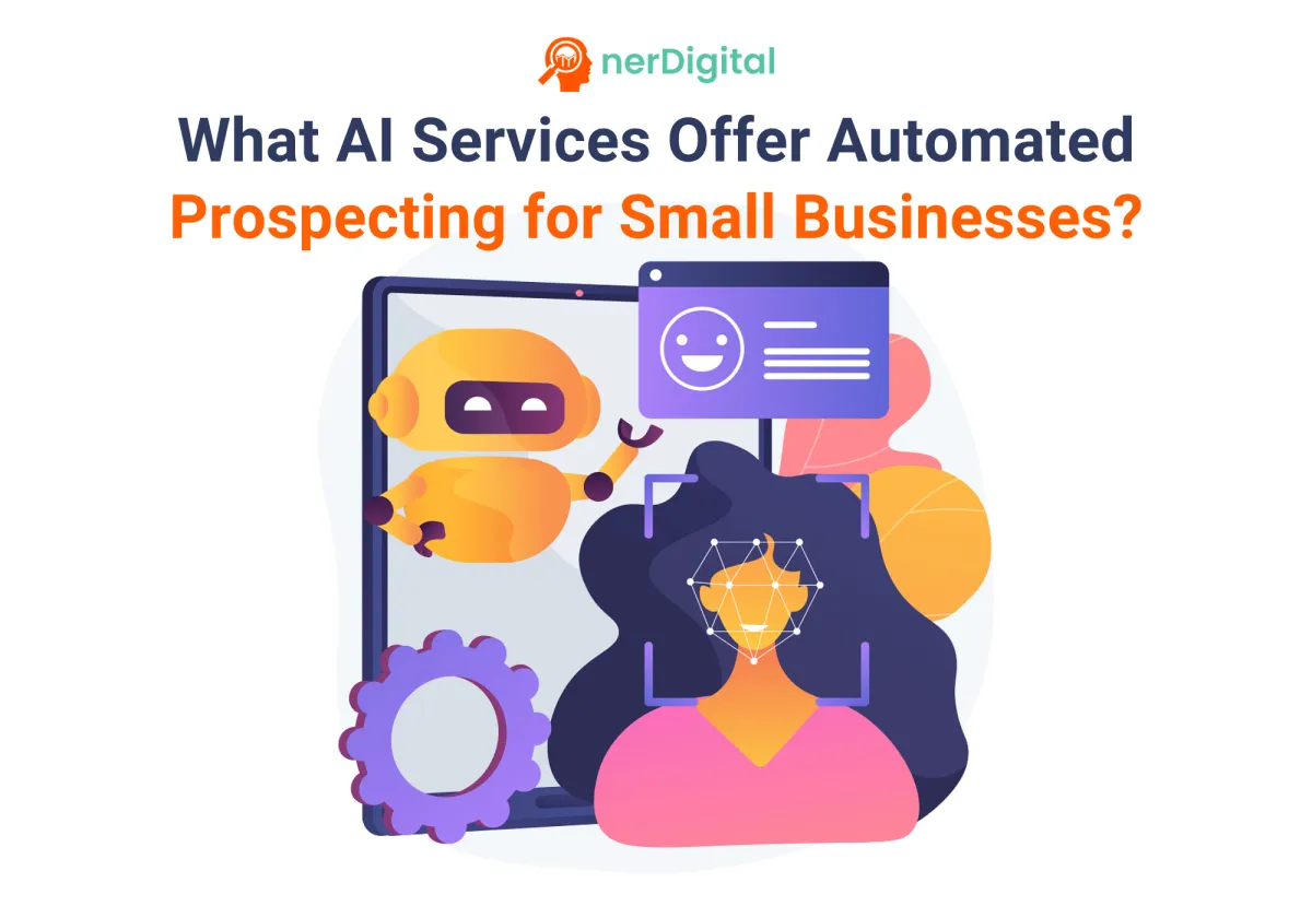 What AI Services Offer Automated Prospecting for Small Businesses? Here's What to Know