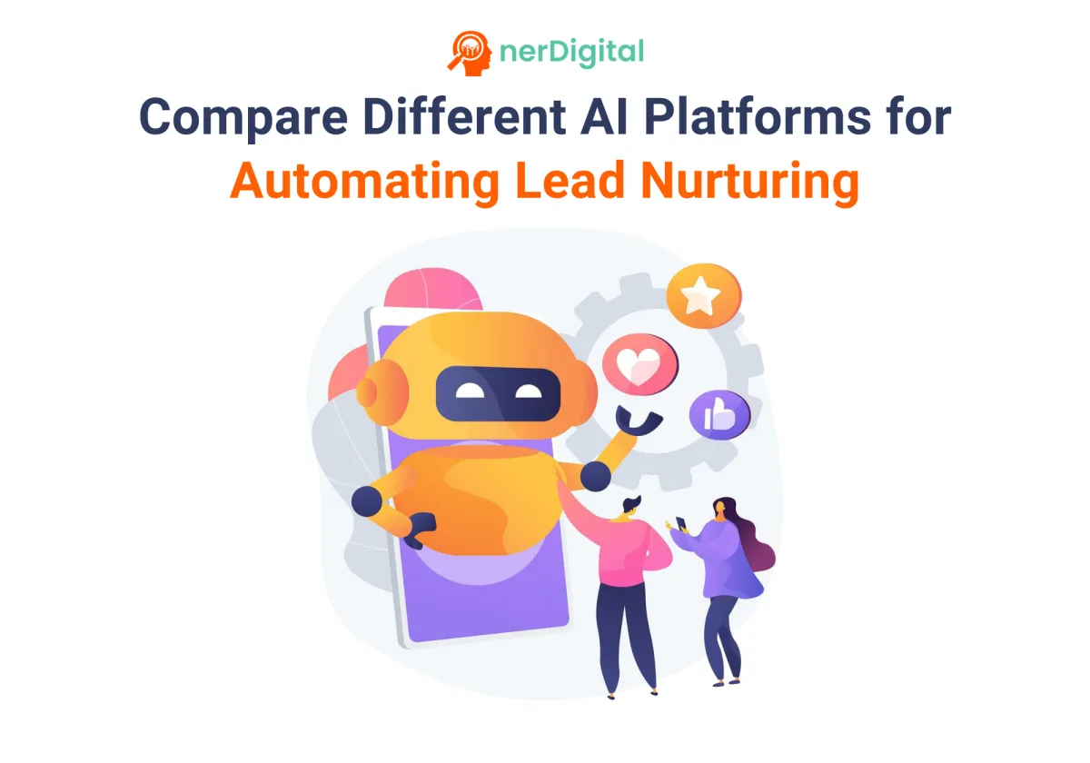 Compare Different AI Platforms for Automating Lead Nurturing to Find the Right Fit for Your Team