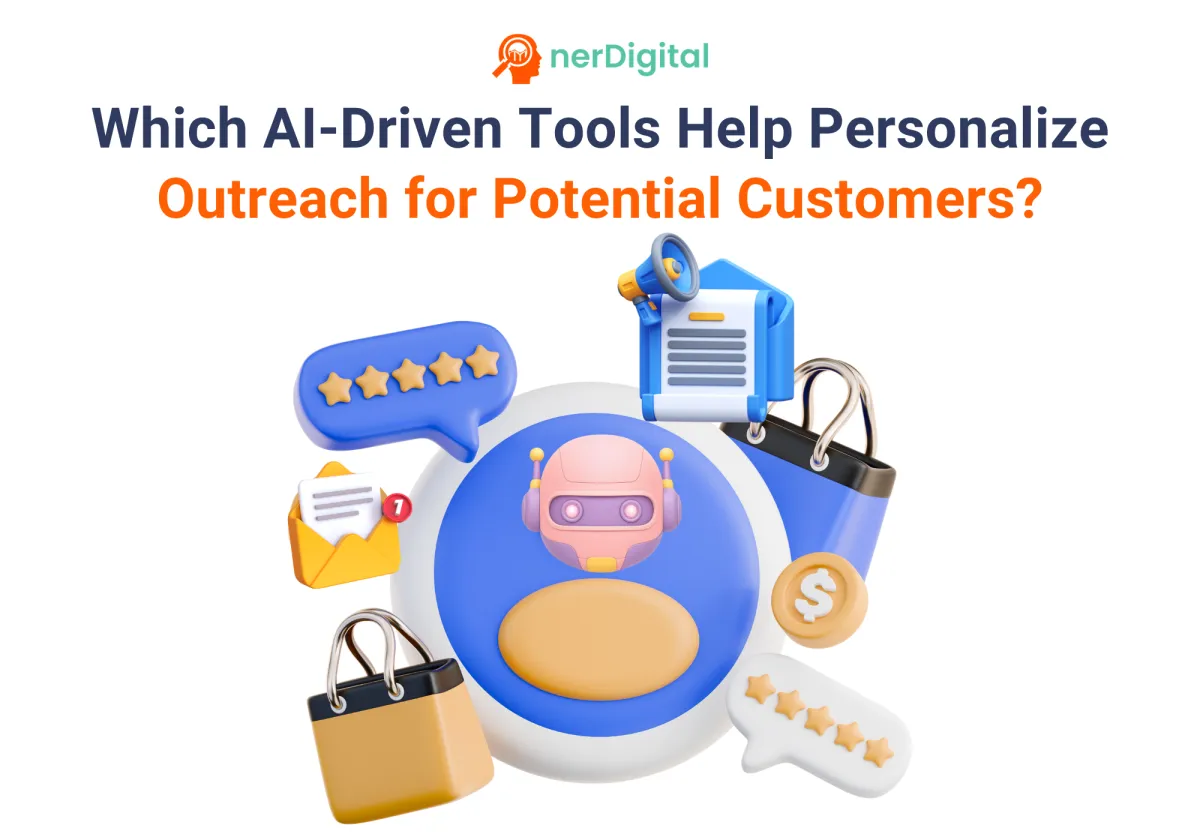 Which AI-Driven Tools Help Personalize Outreach for Potential Customers? Here's What to Know