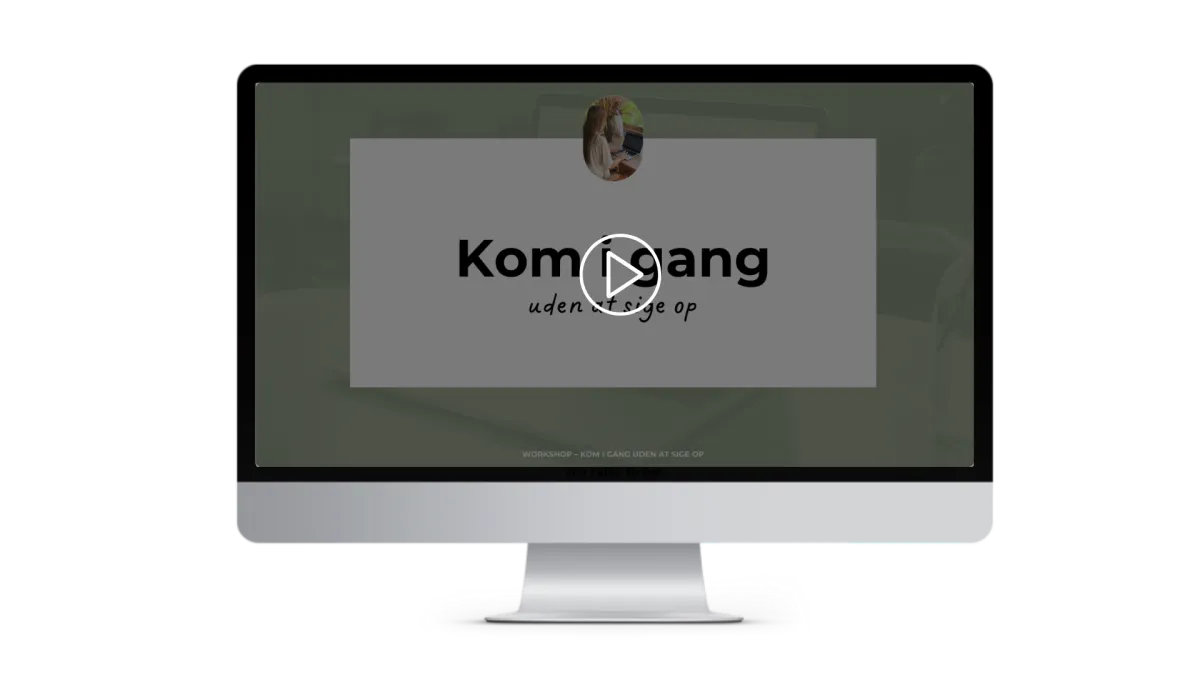 Online Workshop – Kom i gang uden at sige op