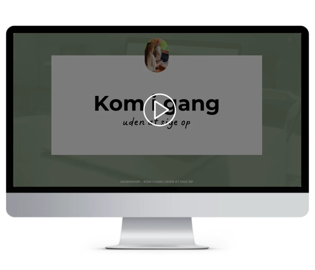 Kom i gang – uden at sige op