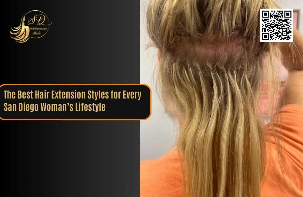 Hair Extensions Hair Extensions Near Me Best Hair Extensions Hair Extensions San Diego Hair Extensions Salon