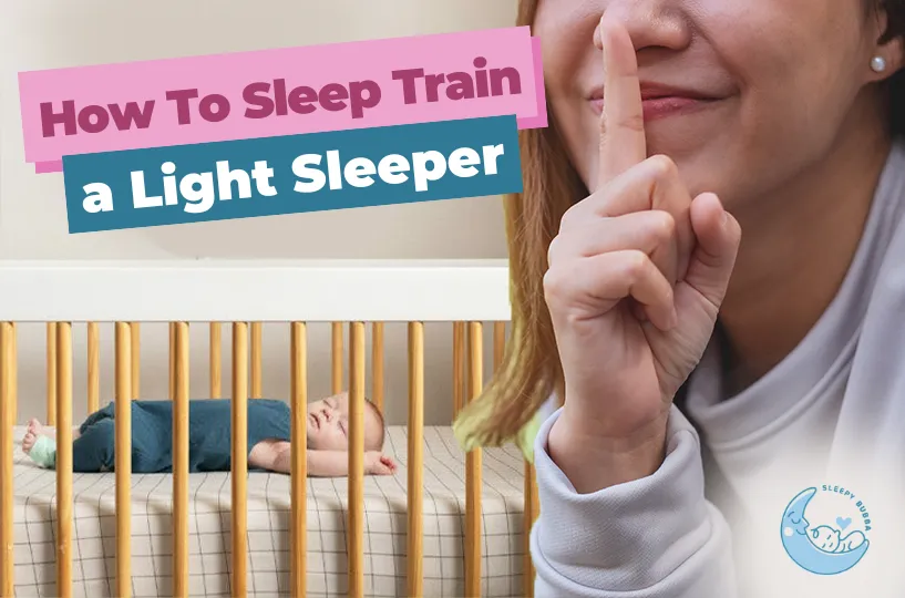 how to sleep train a light sleeper