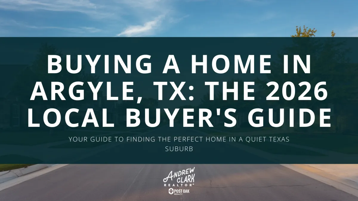 Buying a Home in Argyle, TX: The 2026 Local Buyer's Guide