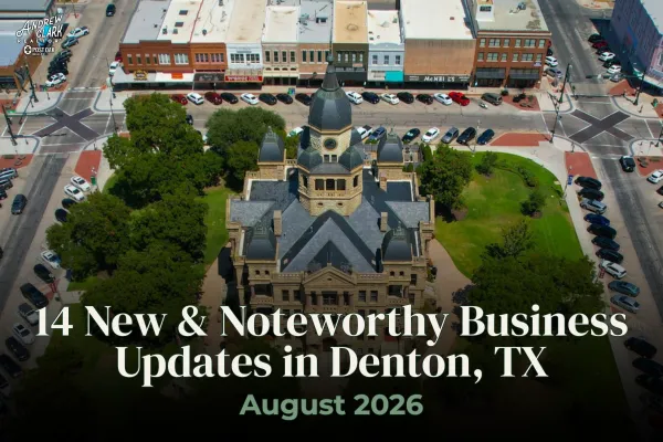 14 New & Noteworthy Business Updates in Denton, TX — August 2026