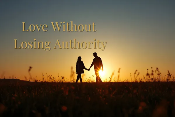 Love Without Losing Authority