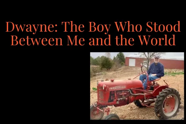Dwayne: The Boy Who Stood Between Me and the World