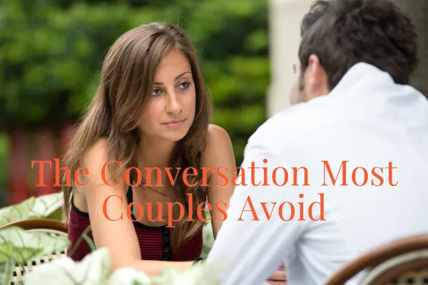 The Conversation Most Couples Avoid