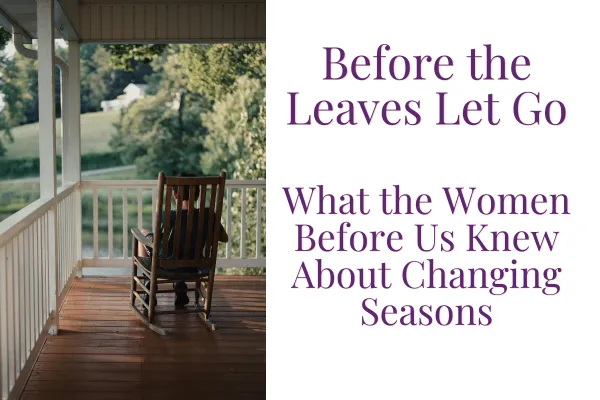 Before the Leaves Let Go