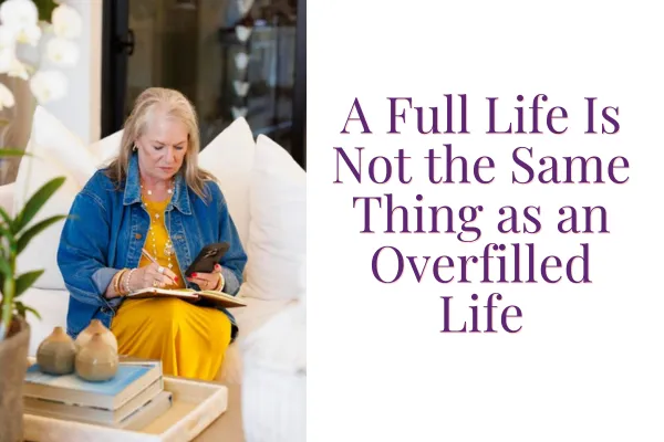 You Do Not Have to Exhaust Yourself to Finish Well; The Difference Between a Full Life and a Crowded One; What I Am Changing Now That I Am Home
