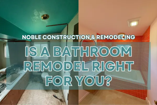 Is a Bathroom Remodel Right for You?