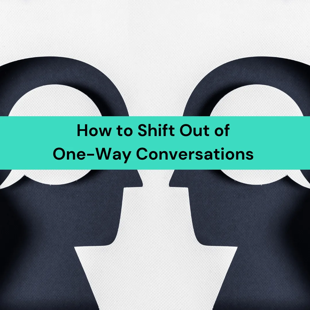 Are You Talking With People? Or At Them?