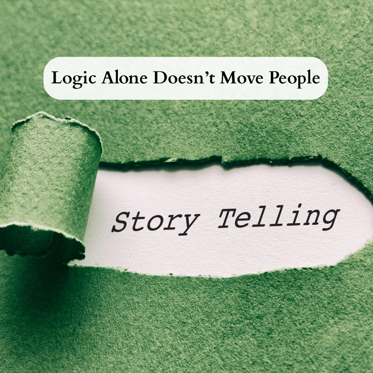 Why Stories Are Critical if You Want to Persuade