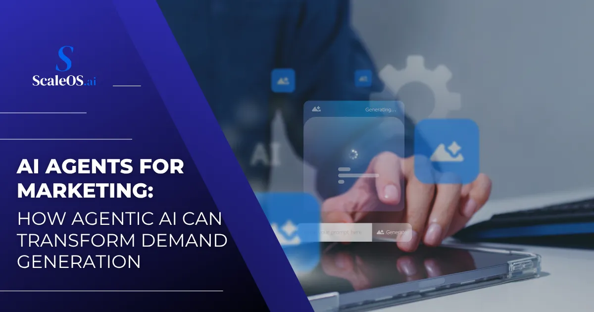 AI Agents for Marketing: How Agentic AI Can Transform Demand Generation infographic