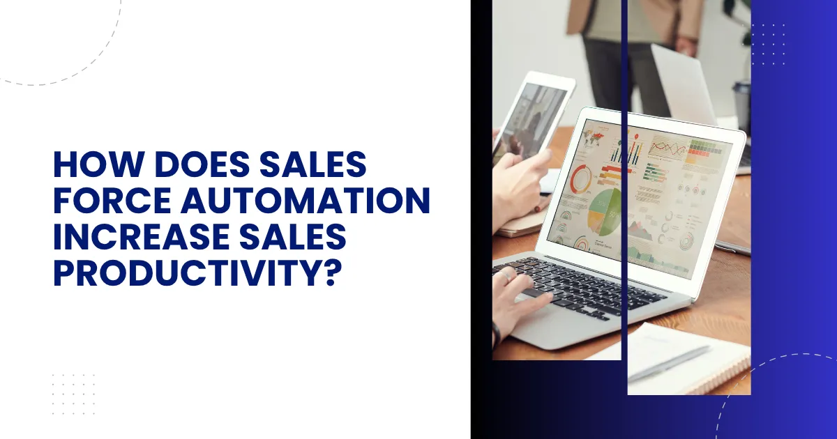 Top Benefits of Sales Force Automation Systems for Growing Businesses