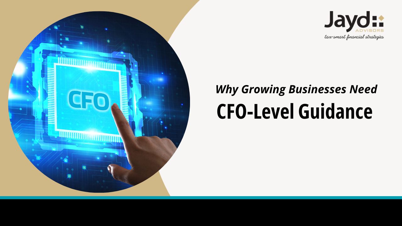 Why Growing Businesses Need CFO-Level Guidance — Without the Full-Time Cost