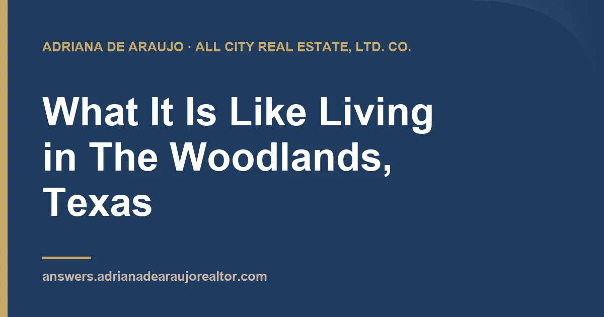 What It Is Like Living in The Woodlands, Texas