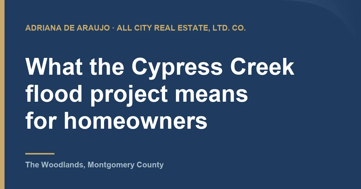 What the Cypress Creek flood project means for homeowners