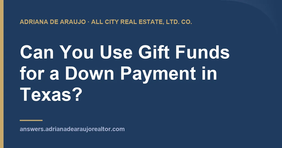 Can You Use Gift Funds for a Down Payment in Texas?