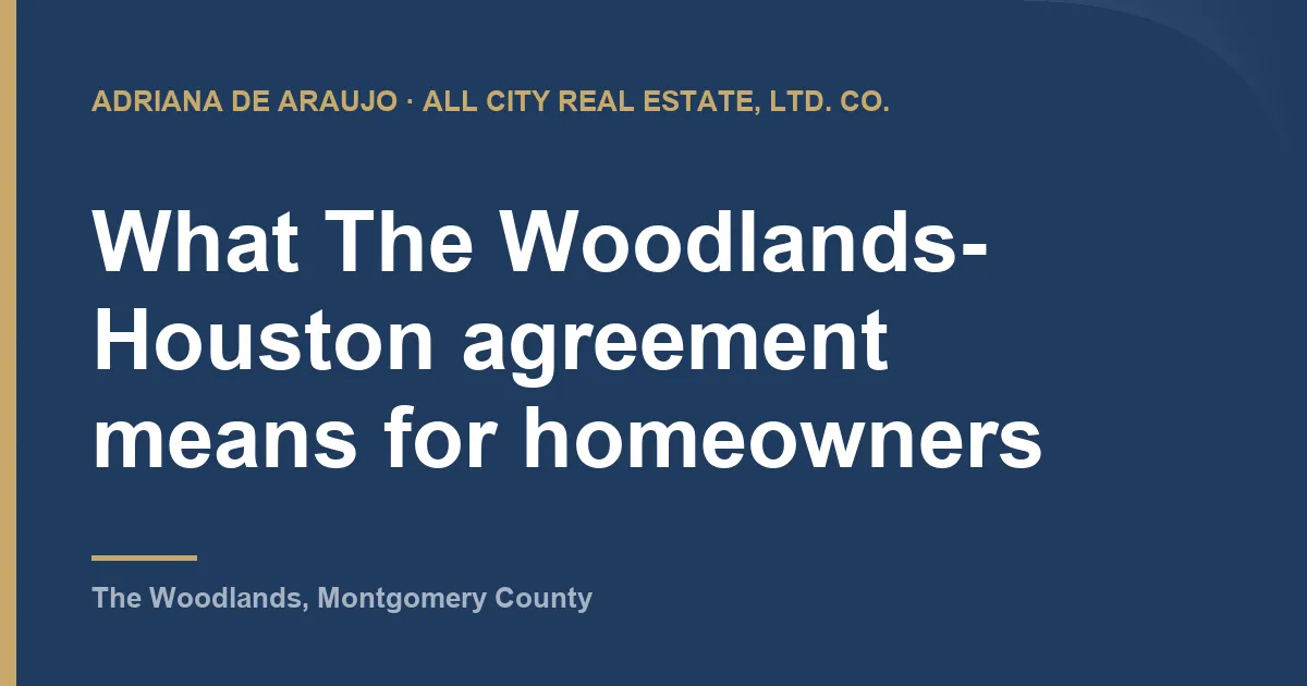 What The Woodlands-Houston agreement means for homeowners