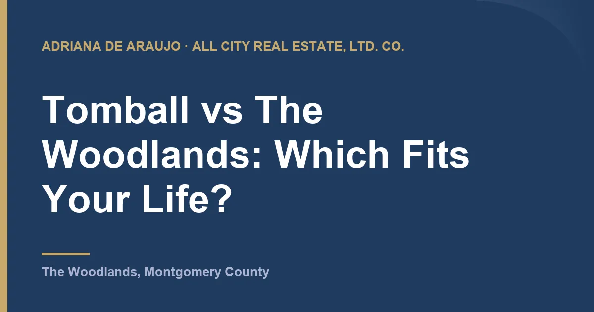 Tomball vs The Woodlands: Which Fits Your Life?