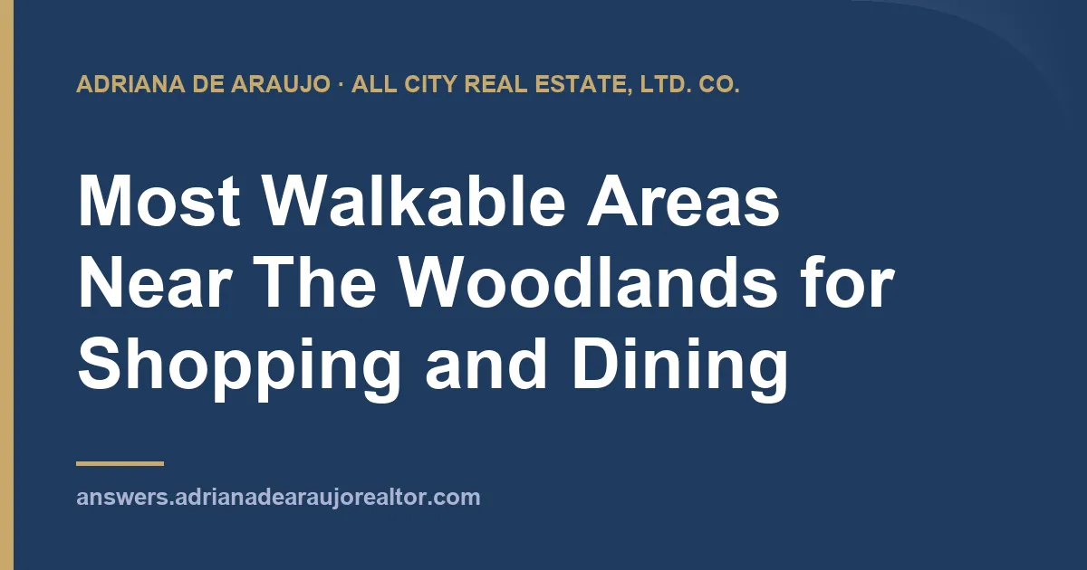Most Walkable Areas Near The Woodlands for Shopping and Dining