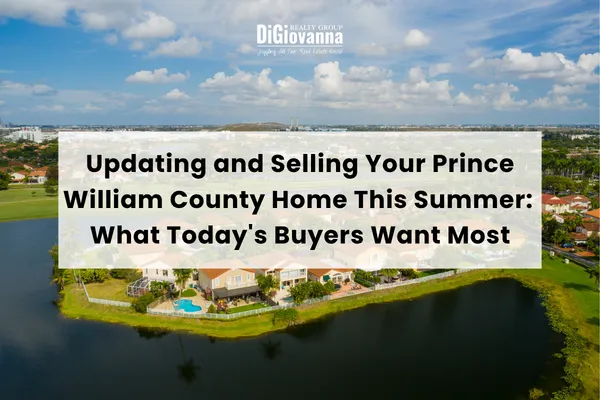 Prince William County Home Selling Tips | Best Updates Before Selling Your Home in 2026