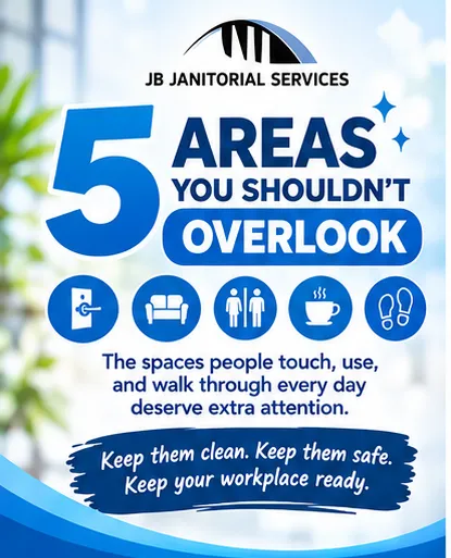 5 Areas You Shouldn't Overlook When Cleaning Your Business