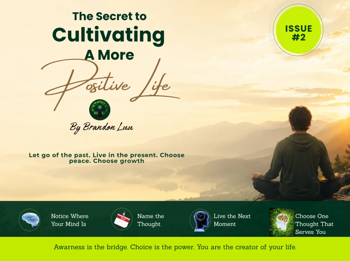 Secret To Cultivating A More Positive Life
