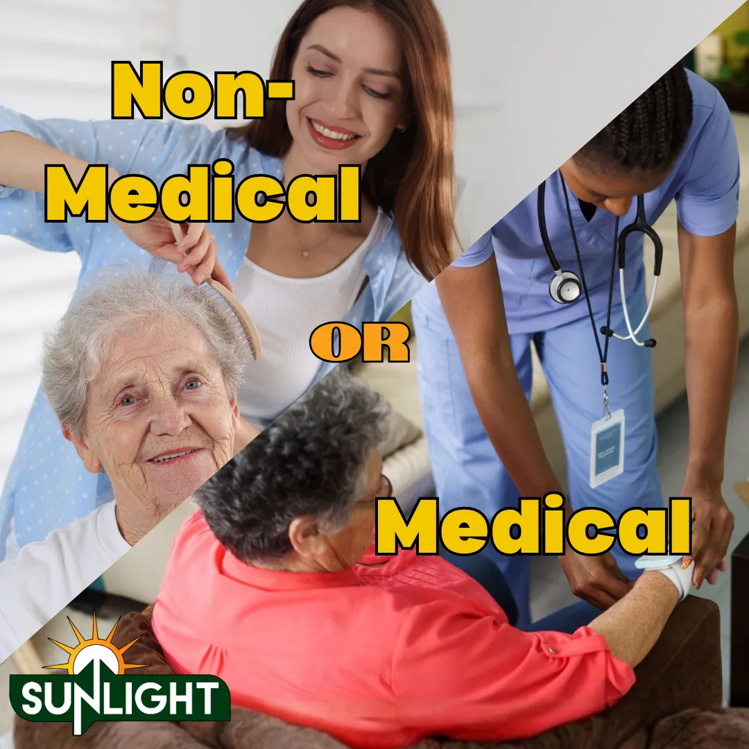 Medical or Non-Medical Home Care