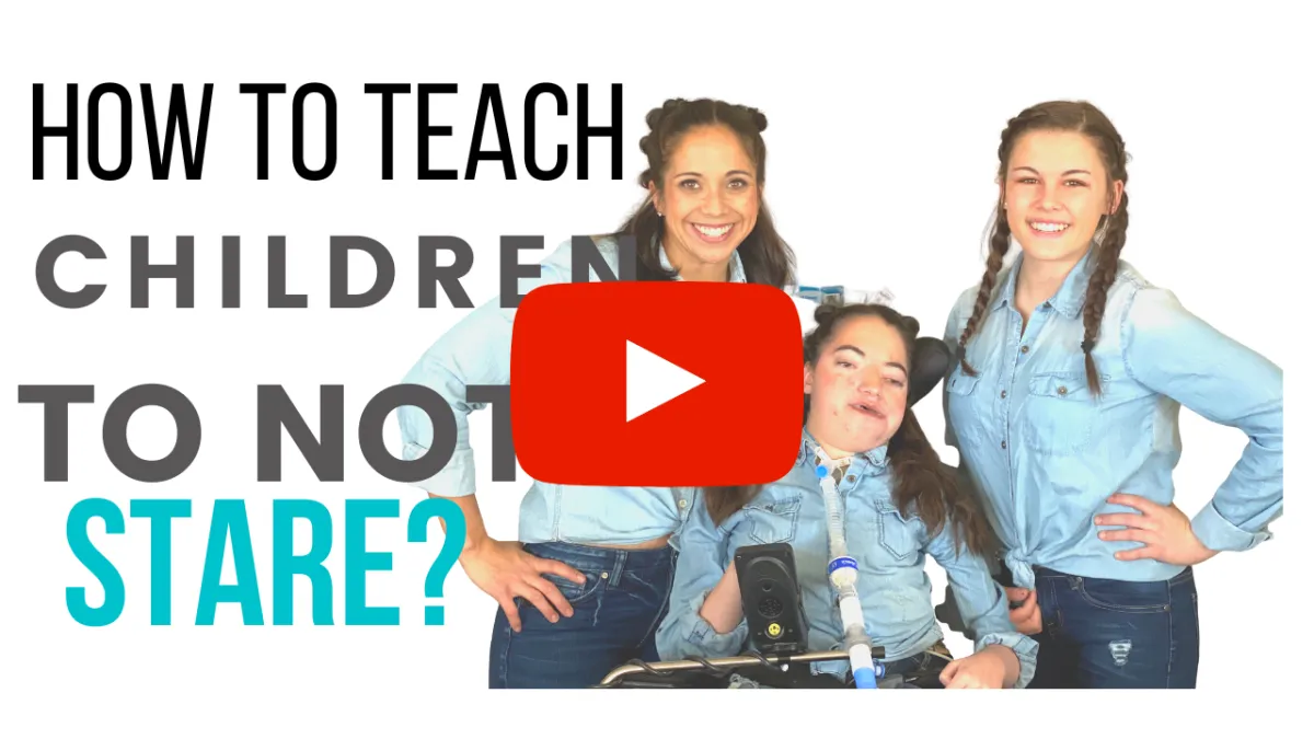 How to teach your children to not stare YouTube thumbnail with a picture of TinaB Disability Inclusion Educator and her daughter Lily and Noel, Noel is in a wheelchair with a trach and diagnosed with muscular dystrophy