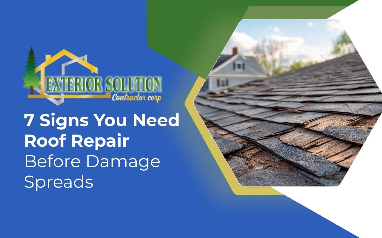 7 Signs You Need Roof Repair Before Damage Spreads