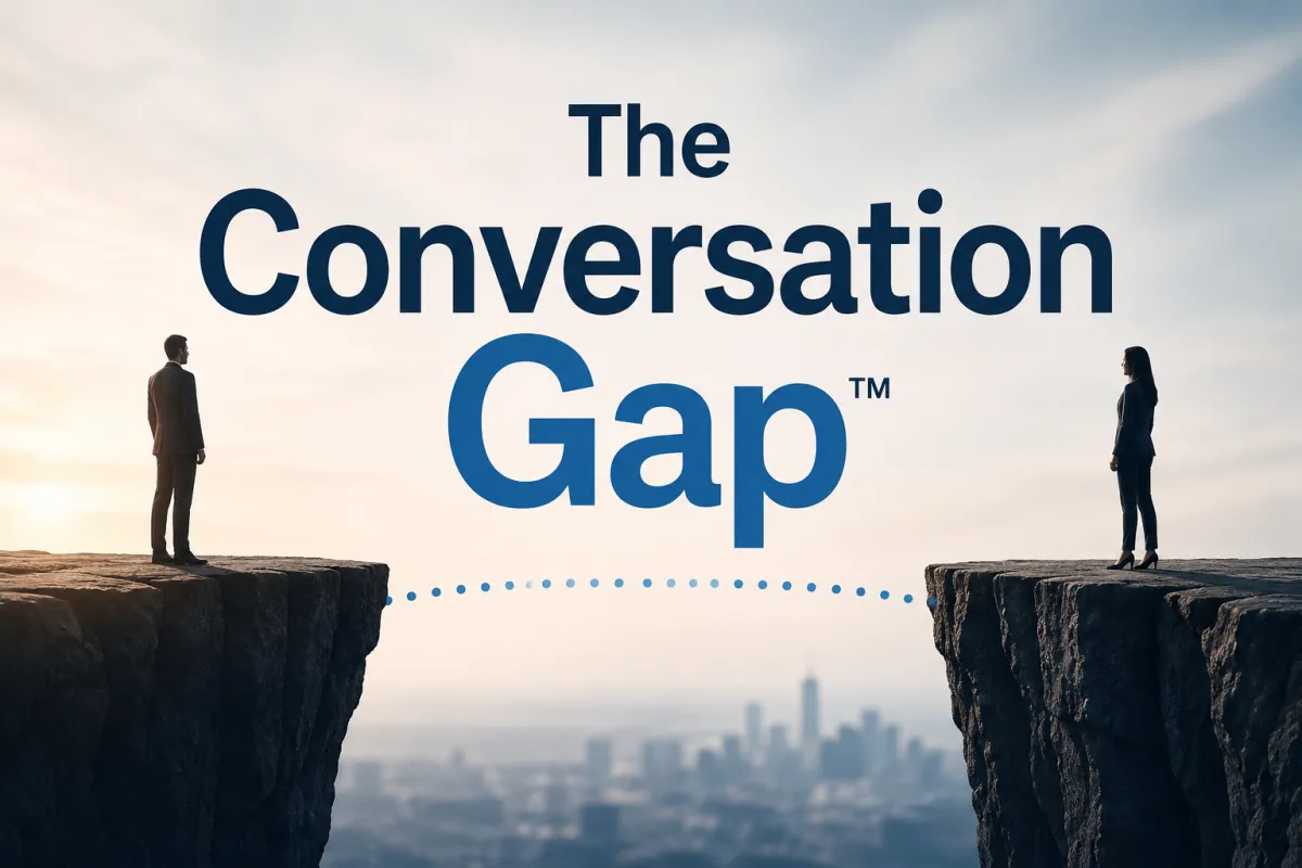 The Conversation Gap: The Hidden Reason Smart Strategies Fail