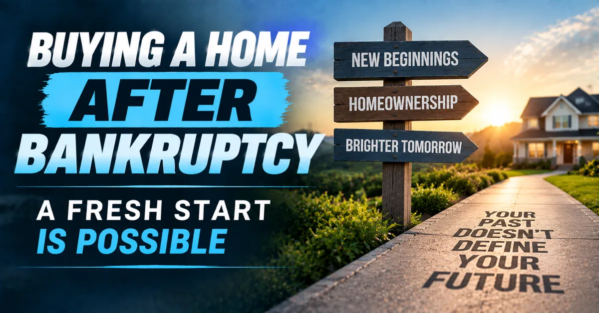 Buying a Home After Bankruptcy Is Possible and Often Much Sooner Than Most People Think