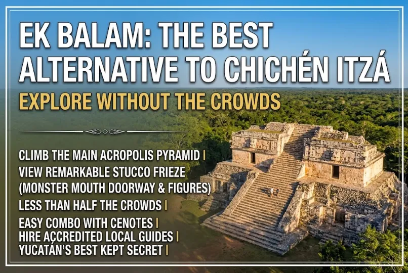 Ek Balam: The Best Alternative to Chichén Itzá