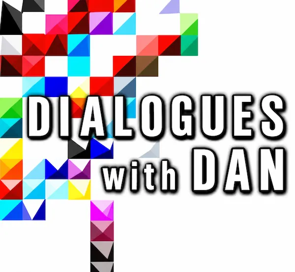 Dialogues With Dan podcast