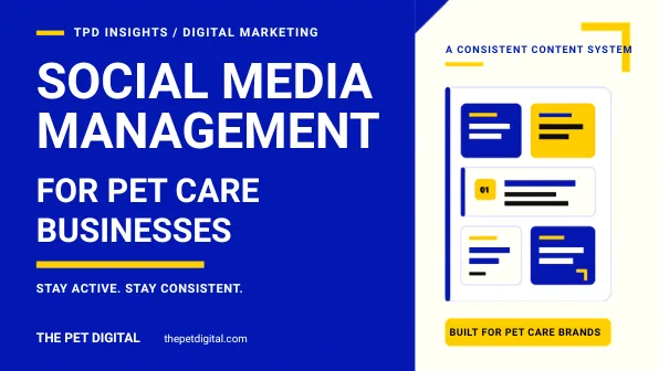 Social Media Management for Pet Care Businesses: Stay Active Without Doing It All Yourself
